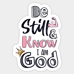 Be still and know I am God Sticker